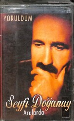 Seyfi Doğanay - Yoruldum Kaset (İkinci El) KST28546 - 1