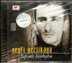 Seyfi Yerlikaya - Bağrında Vurulaydım CD (Sıfır) CD3916 - 1