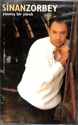 Sinan Zorbey - Yanmış Bir Yürek Kaset (Sıfır) KST26794 - 1