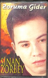 Sinan Zorbey - Zoruma Gider Kaset (İkinci El) KST29146 - 1