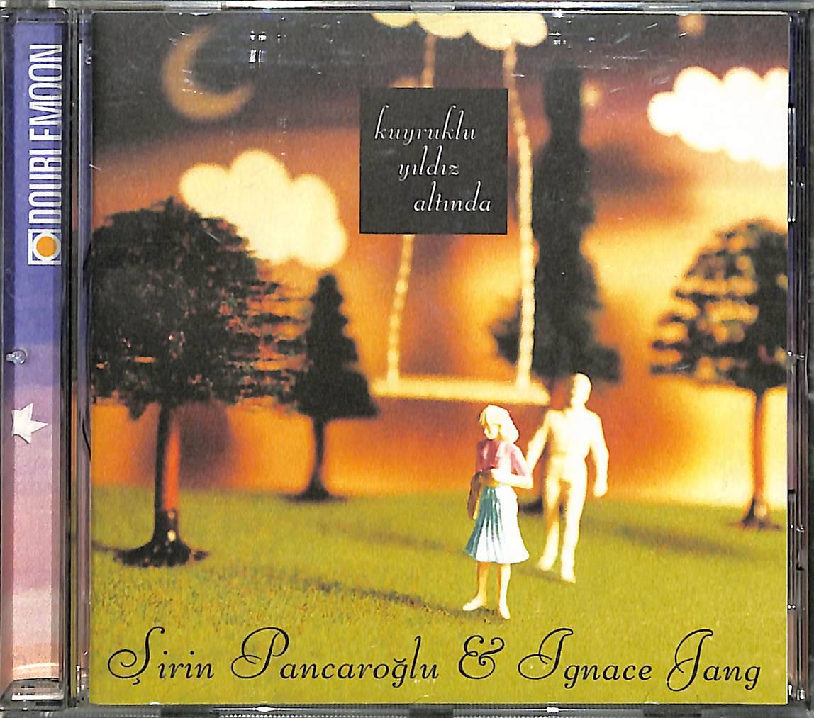Şirin Pancaroğlu & Ignace Lang - Kuyruklu Yıldız Altında CD (İkinci El) CD4660 - 1