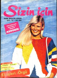Sizin İçin Kadın Magazin Dergisi Nisan 1983 Sayı 18 NDR92774 - Gökçekoleksiyon