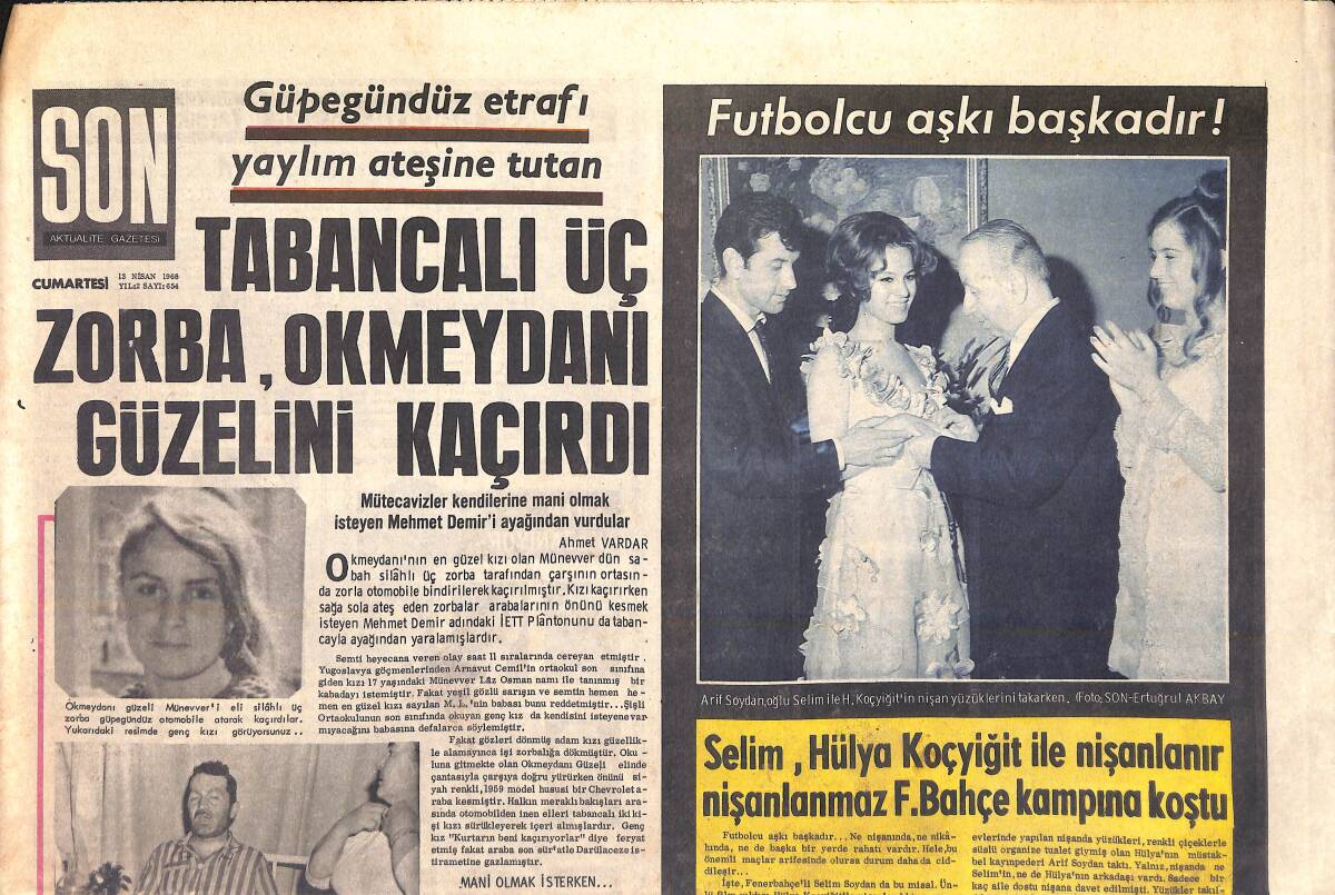 Son Aktüalite Gazetesi 13 Nisan 1968 - Selim, Hülya Koçyiğit Nişanlanır Nişanlanmaz Fenerbahçe Kampına Koştu - B.B nin Yeni Aşkı Johnny GZ156819 - 1