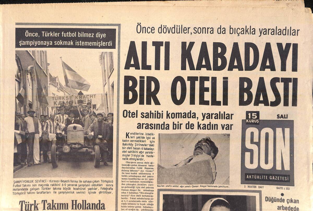 Son Aktüalite Gazetesi 2 Mayıs 1967 - Türk Takımı Hollanda Liginde Liginde Şampiyon Oldu - Türk Terzisi Fethi 2. Oldu GZ156433 - 1