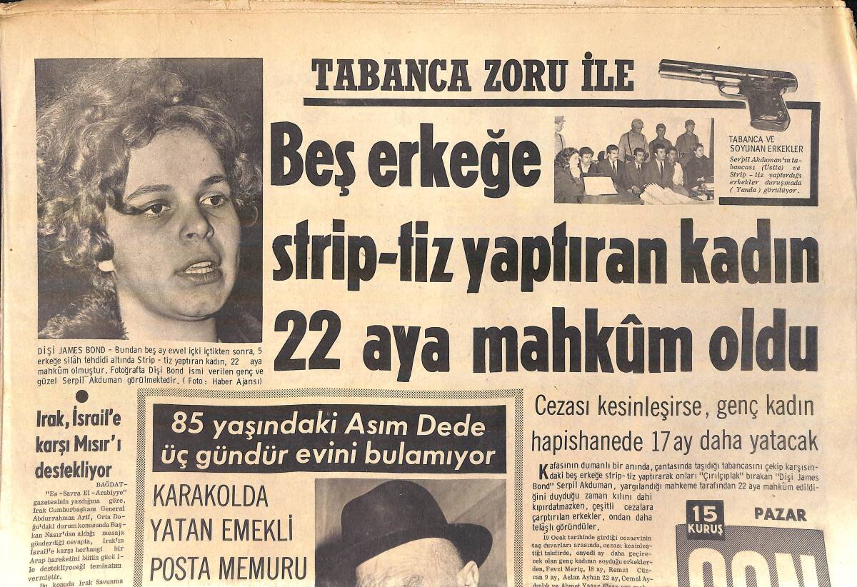 Son Aktüalite Gazetesi 21 Mayıs 1967 - Tabanca Zoru İle Beş Erkeğe Striptiz Yaptıran Kadın 22 Aya Mahkum Oldu GZ156446 - 1