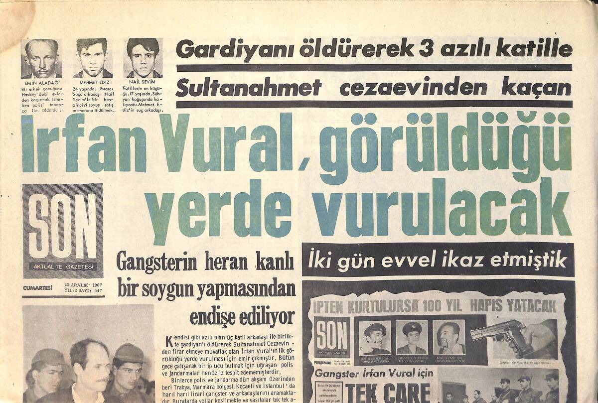 Son Aktüalite Gazetesi 23 Aralık 1967 - Sultanahmet Cezaevinden Kaçan İrfan Vural Görüldüğü Yerde Vurulacak - Özcan Tekgül Anlatıyor GZ156515 - 1
