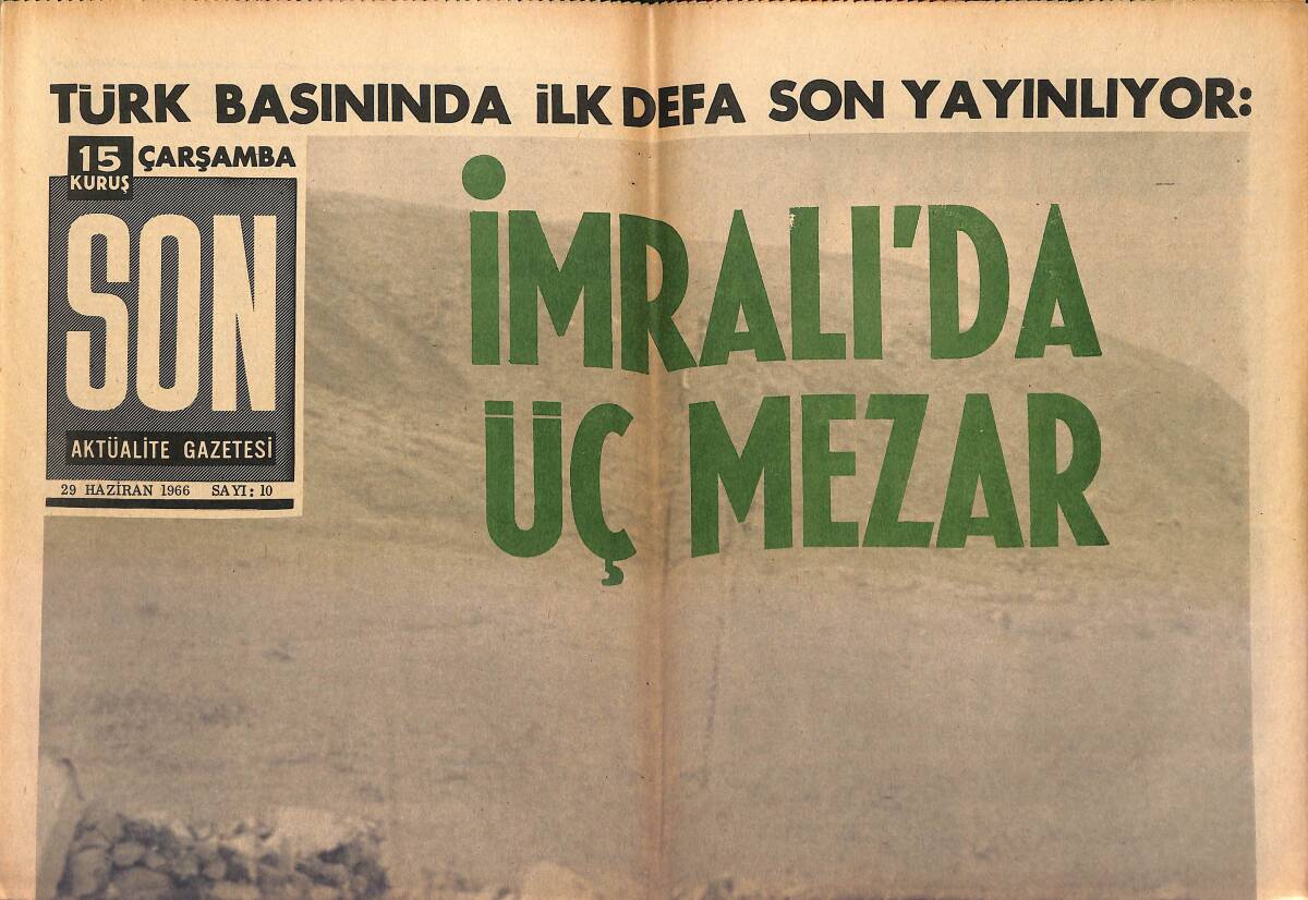 Son Aktüalite Gazetesi 29 Haziran 1966 - Türk Basınında İlk Defa Son Yayınlıyor : İmralı'da Üç Mezar GZ149642 - 1