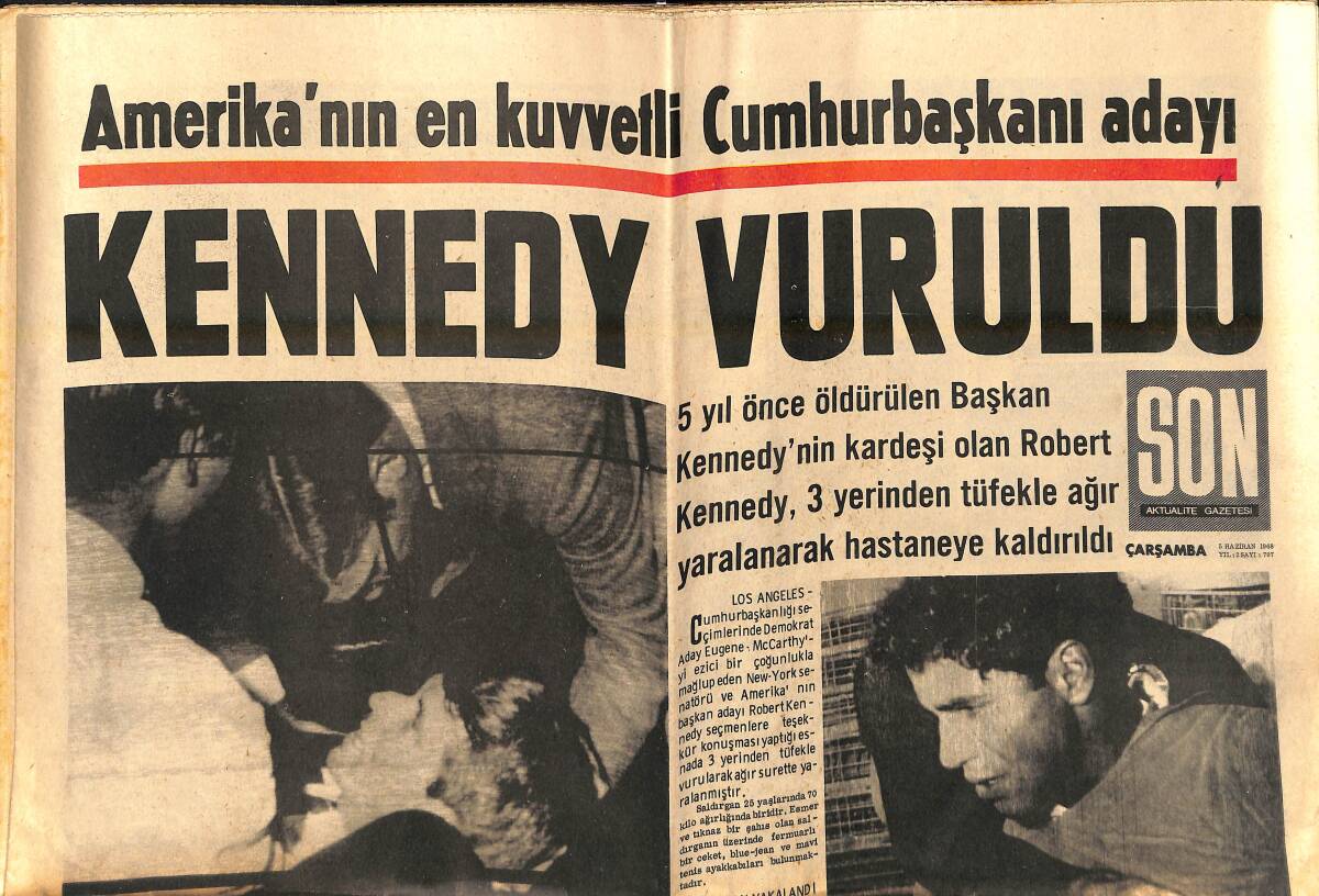 Son Aktüalite Gazetesi 5 Haziran 1968 - Amerika'nın En Kuvvetli Cumhurbaşkanı Adayı Kennedy Vuruldu - Türkan Şoray Sizlerle - Atina'nın Yeşilçam'ı GZ139754 - 1