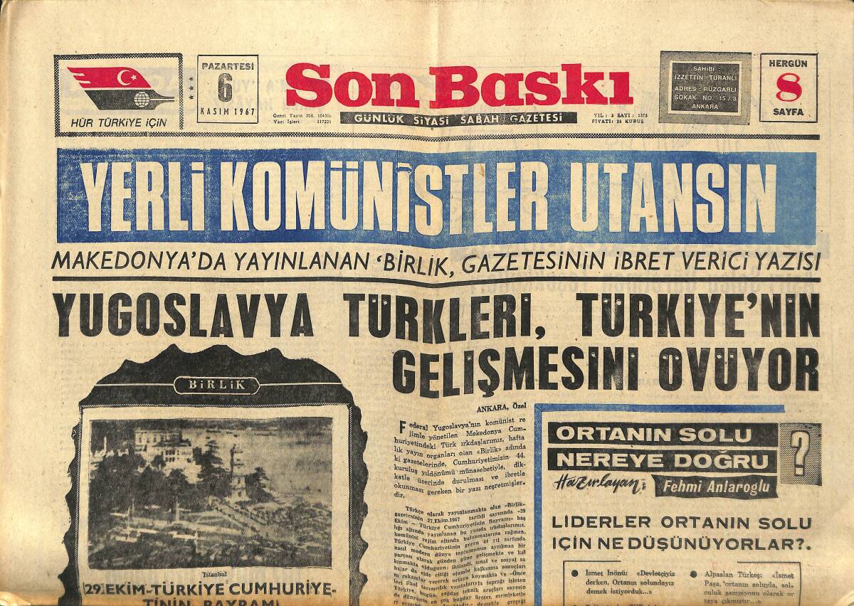 Son Baskı Gazetesi 6 Kasım 1967 - Yugoslavya Türkleri, Türkiye'nin Gelişmesini Övüyor - Kızıl Çin'de 70 Türkistanlı İltica Etti GZ149986 - 1