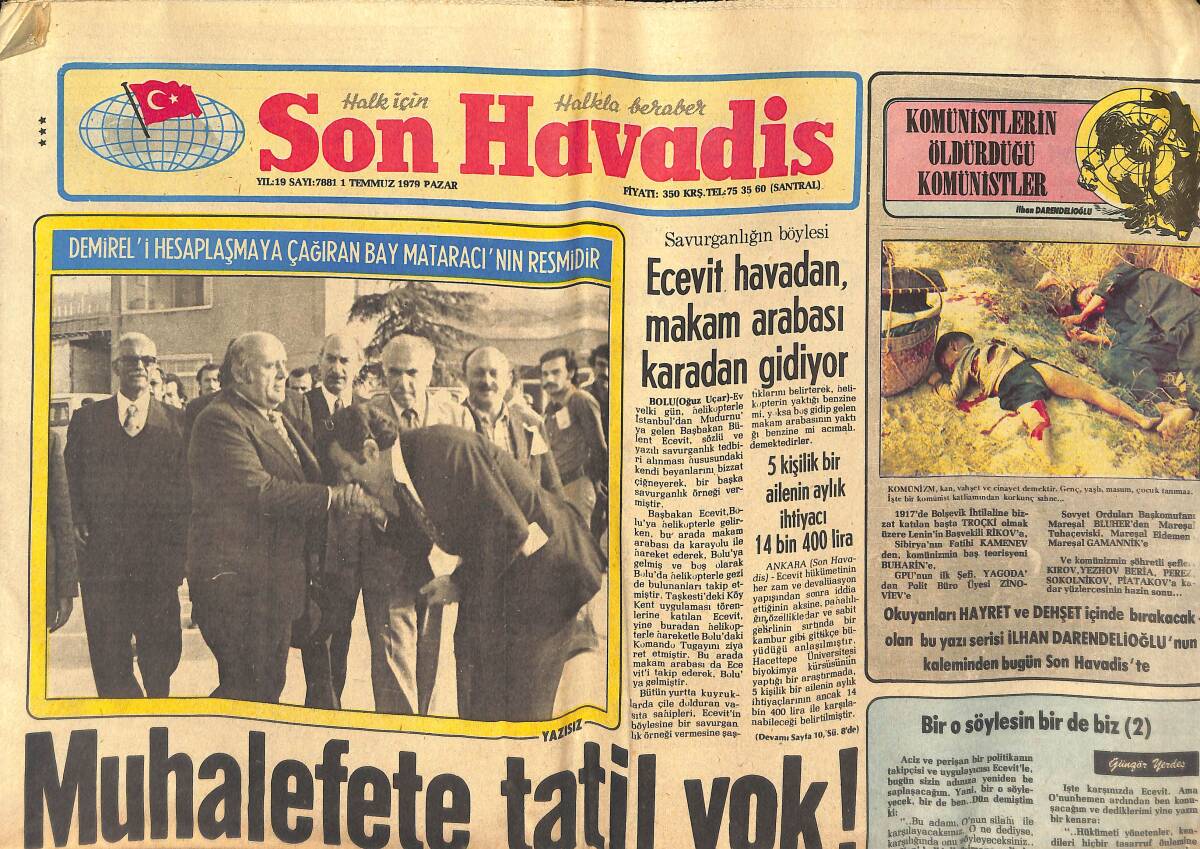 Son Havadis Gazetesi 1 Temmuz 1979 - Ecevit Havadan Makam Arabası Karadan Gidiyor - Muhalefete Tatil Yok -Trabzonspor'un Kolunu Kanadını Kopardılar GZ133490 - 1
