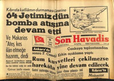 Son Havadis Gazetesi 10 Ağustos 1964 - Kıbrısta Katliamın Durmaması Üzerine 64 Jetimiz Bomba Atışına Devam Etti GZ59455 - 1