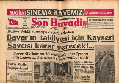 Son Havadis Gazetesi 10 Mart 1963 - Bayarın Tahliyesi İçin Kayseri Savcısı Karar Verecek!... GZ121163 - 1