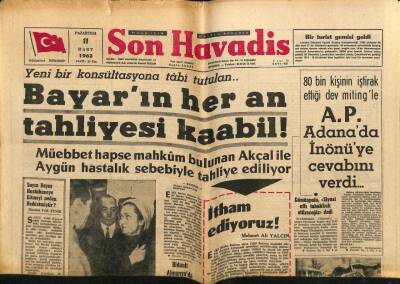 Son Havadis Gazetesi 11 Mart 1963 - Müebbet Hapse Mahkum Bulunan Akçal İle Aygün Hastalık Sebebiyle Tahliye Ediliyor GZ74024 - 1
