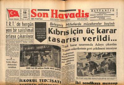 Son Havadis Gazetesi 12 Aralık 1965 - Kıbrıs İçin Üç Karar Tasarısı Verildi GZ56542 - 1