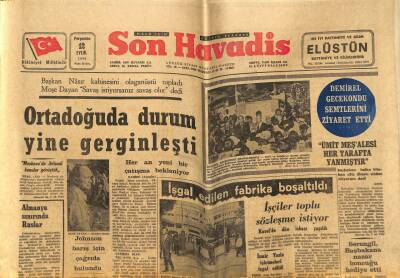 Son Havadis Gazetesi 12 Eylül 1968 - Ortadoğuda Durum Gerginleşti.. GZ59400 - 1