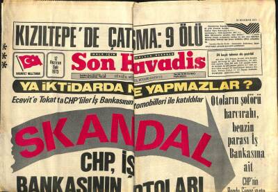 Son Havadis Gazetesi 12 Haziran 1973 - SKANDAL * CHP , İş Bankasının Otoları İle Gezi Yapıyor GZ102149 - 1