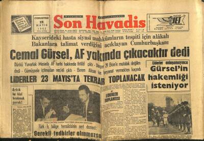 Son Havadis Gazetesi 12 Mayıs 1962 - Cemal Gürsel Af Yakında Çıkacaktır Dedi GZ59517 - 1