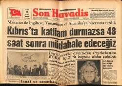 Son Havadis Gazetesi 13 Mart 1964 - Kıbrısta Katliam Durmazsa 48 Saat Sonra Müdahale Edeceğiz GZ69832 - 1