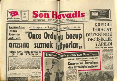Son Havadis Gazetesi 13 Mart 1972 - Önce Orduyu Bozup Arasına Sızmak İstiyorlar GZ59064 - 1