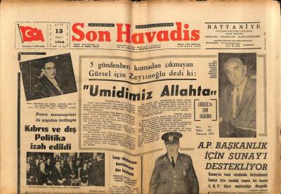 Son Havadis Gazetesi 13 Şubat 1966 - 5 Gündenberi Komadan Çıkmayan Gürsel İçin Zeytinoğlu Ümidimiz Allahta GZ77572 - 1