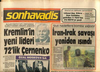 Son Havadis Gazetesi 14 Şubat 1984 - Kremlinin Yeni Lideri 72lik Çernenko - İran-Irak Savaşı Yeniden Isındı GZ121117 - 1