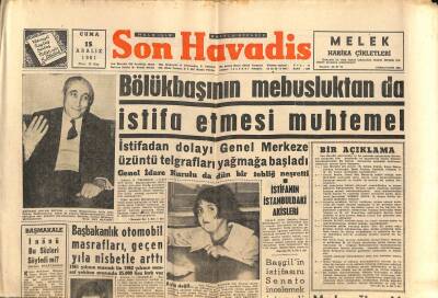 Son Havadis Gazetesi 15 Aralık 1961 - Osman Bölükbaşının Mebusluktan da İstifa Etmesi Muhtemel GZ102027 - 1