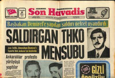 Son Havadis Gazetesi 15 Mayıs 1975 - Muazzez Abacı Mutlu Değil - Başbakan Demirele Yapılan Saldırı Nefret Uyandırdı GZ120969 - 1