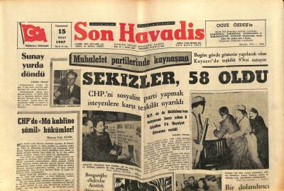 Son Havadis Gazetesi 15 Nisan 1967 - Bugün Gövde Gösterisi Yapılacak Olan Kayseride Teşkilat 8leri Tutuyor GZ65768 - 1
