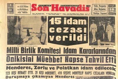 Son Havadis Gazetesi 16 Eylül 1961 - Menderes Basına Nasıl Gösterildi ? - Milli Birlik Komitesi İdam Kararlarından 12sini Müebbet Hapse Tahvil Etti GZ125314 - 1