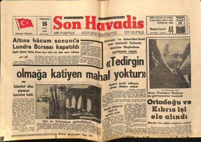 Son Havadis Gazetesi 16 Mart 1968 - Altına Hücum Sonunda Londra Borsası Kapatıldı GZ65788 - 1