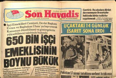 Son Havadis Gazetesi 16 Mart 1981 - 650 Bin İşçi Emeklisinin Boynu Bükük GZ97938 - 1