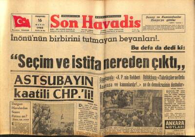 Son Havadis Gazetesi 16 Mayıs 1963 - İnönünün Birbirini Tutmayan Beyanları GZ99016 - 1