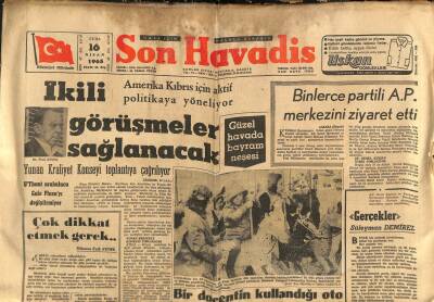 Son Havadis Gazetesi 16 Nisan 1965 - Bulgaristanda Hükümete Karşı Komplo Hazırlanmış - Binlerce Partili A.P. Merkezini Ziyaret Etti GZ123962 - 1