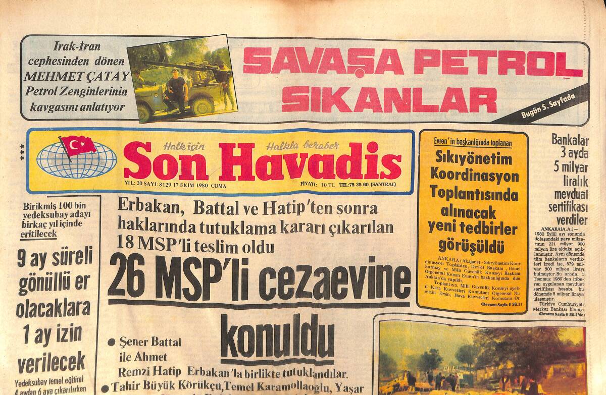 Son Havadis Gazetesi 17 Ekim 1980 - 26 MSP'li Cezaevine Konuldu - Irak Abadanı Tamamen Kuşatıldığını İleri Sürdü GZ132791 - 1