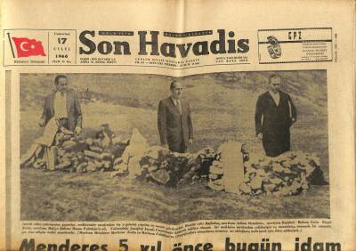 Son Havadis Gazetesi 17 Eylül 1966 - Menderes 5 Yıl Önce Bugün İdam Edildi GZ80560 - 1