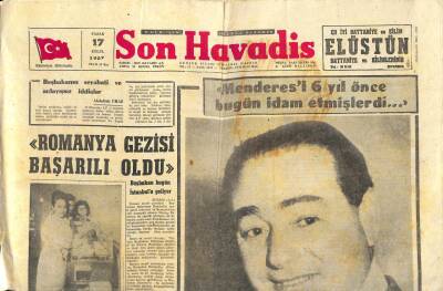 Son Havadis Gazetesi 17 Eylül 1967 - Menderesi 6 Yıl Önce Bugün İdam Etmişlerdi... GZ98503 - 1