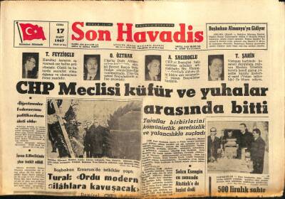 Son Havadis Gazetesi 17 Mart 1967 - CHP Meclisi Küfür Ve Yuhalar Arasında Bitti GZ65634 - 2