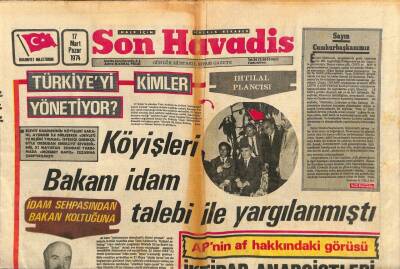 Son Havadis Gazetesi 17 Mart 1974 - Köyişleri Bakanı İdam Talebi İle Yargılanmıştı GZ106945 - 1