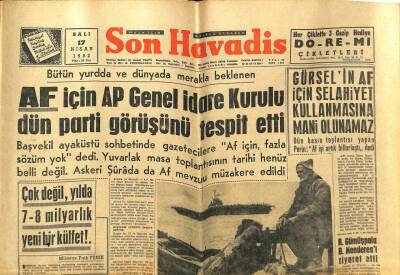 Son Havadis Gazetesi 17 Nisan 1962 - Af İçin AP Genel İdare Kurulu Parti Görüşünü Tespit Etti GZ59515 - 1