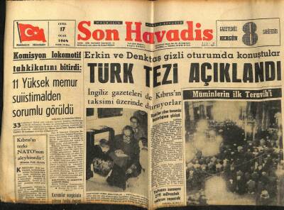 Son Havadis Gazetesi 17 Ocak 1964 - Erkin Ve Rauf Denktaş Gizli Oturumda Konuştular..Türk Tezi Açıklandı GZ59182 - 1