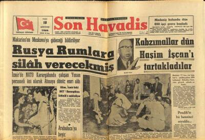 Son Havadis Gazetesi 18 Ağustos 1964 - Rusya Rumlara Silah Verecekmiş GZ59479 - 1