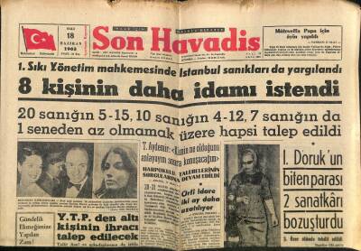 Son Havadis Gazetesi 18 Haziran 1963 - I. Dorukun Biten Parası 2 Sanatkârı Bozuşturdu - Örfi İdare 2 Ay Daha Uzatılıyor GZ121004 - 1