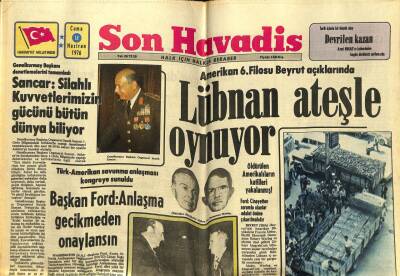 Son Havadis Gazetesi 18 Haziran 1976 - Amerikan 6. Filosu Beyrut Açıklarında.Lübnan Ateşle Oynuyor GZ59165 - 1