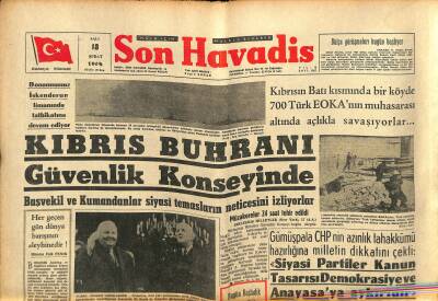 Son Havadis Gazetesi 18 Şubat 1964 - Kıbrıs Buhranı Güvenlik Konseyinde - Kremlin , Kübayı Nasıl Ele Geçirdi ? GZ123945 - 1