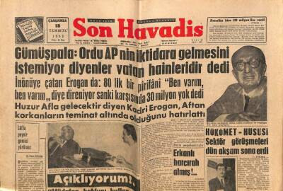 Son Havadis Gazetesi 18 Temmuz 1962 - Gümüşpala Ordu APnin İktidara Gelmesinin İstemiyor Diyenler Vatan Hainleridir Dedi GZ73959 - 1