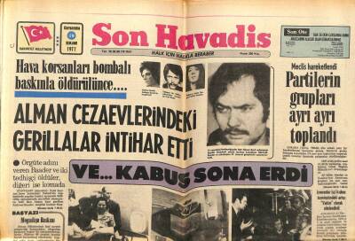 Son Havadis Gazetesi 19 Ekim 1977 - Alman Cezaevlerindeki Gerillalar İntihar Etti GZ99153 - 1
