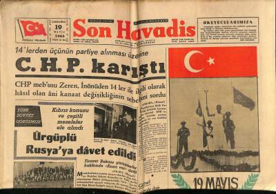 Son Havadis Gazetesi 19 Mayıs 1965 - A.P. İstanbul Teşkilâtı Seçimlere Hazırlanıyor - Ürgüplü , Rusyaya Davet Edildi GZ124363 - 1