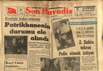 Son Havadis Gazetesi 19 Nisan 1965 - Patrikhanenin Durumu Ele Alındı - Z. Şahin Tekrar Polis Olmak İstiyor GZ123965 - 1
