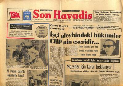 Son Havadis Gazetesi 2 Ekim 1967 - Öztürk İşçi Aleyhindeki Hükümler CHPnin Eseridir GZ99001 - 1