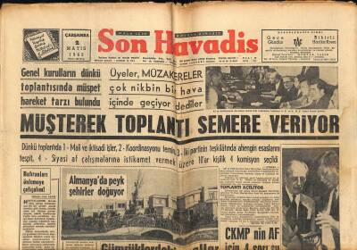 Son Havadis Gazetesi 2 Mayıs 1962 - Almanyada Peyk Şehirler Doğuyor - Müşterek Toplantı Semere Veriyor GZ121159 - 1